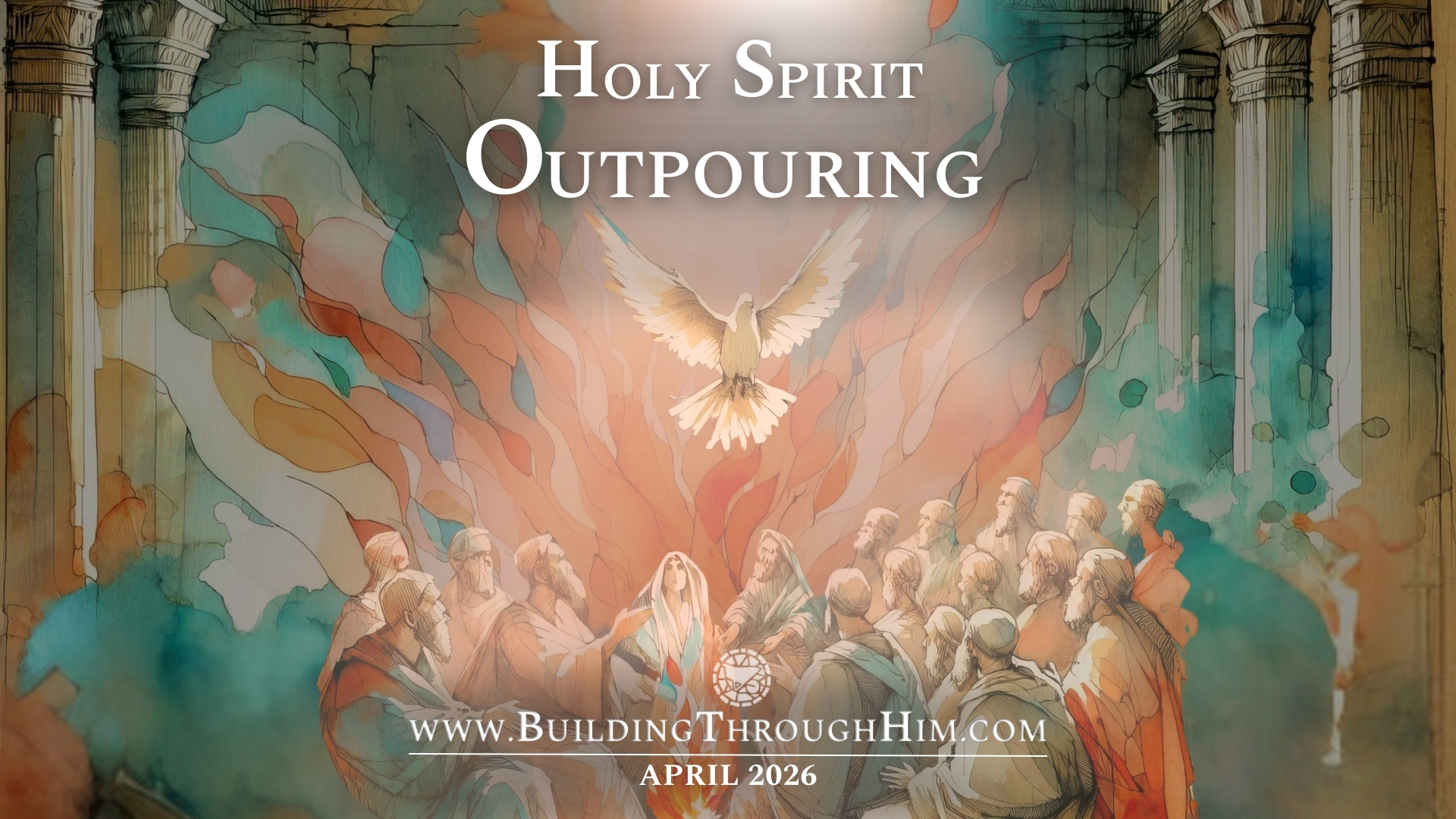 April Gathering- Holy Spirit Outpouring